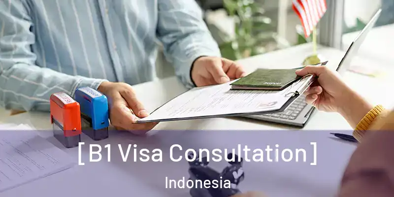  [B1 Visa Consultation] Indonesia