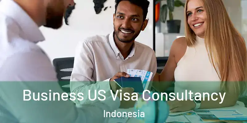  Business US Visa Consultancy Indonesia