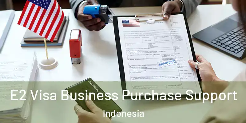  E2 Visa Business Purchase Support Indonesia