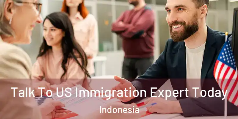  Talk To US Immigration Expert Today Indonesia