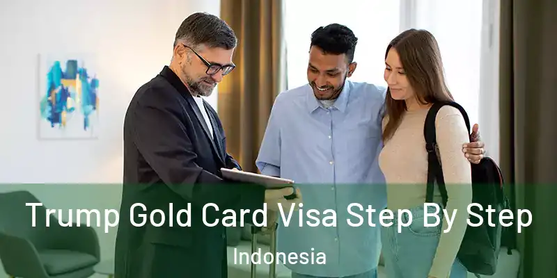 Trump Gold Card Visa Step By Step Indonesia
