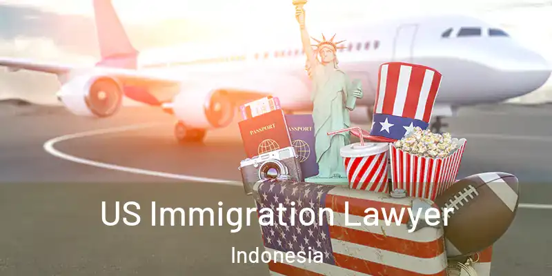  US Immigration Lawyer Indonesia