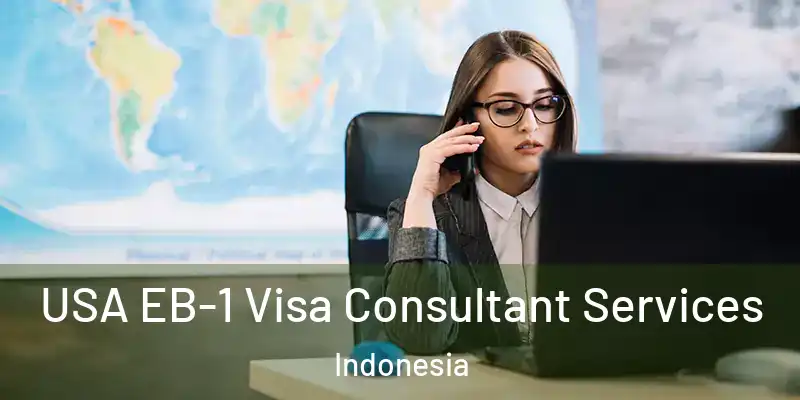  USA EB-1 Visa Consultant Services Indonesia